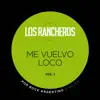 Los Rancheros - Me Vuelvo Loco - Single